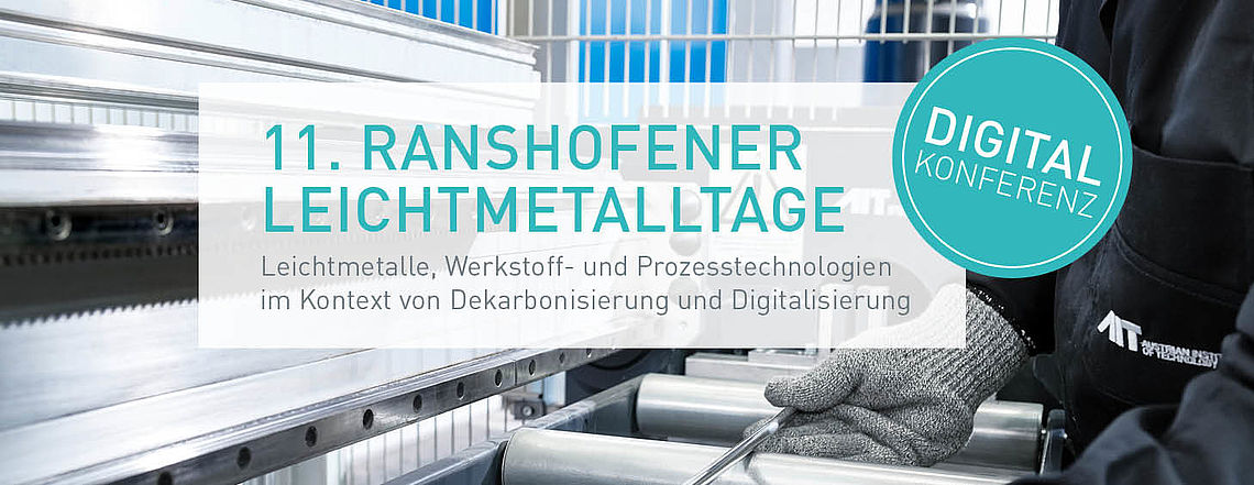 Banner der 11. Ranshofer Leichtmetalltage - Leichtmetalle, Werkstoff- und Prozesstechnologien im Kontext von Dekarbonisierung und Digitalisierung