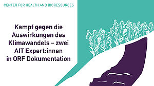 Kampf gegen die Auswirkungen des Klimawandels - zwei AIT Expert:innen in ORF Dokumentation