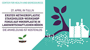 [Translate to English:] 27. April in Tulln: Erster NETmicroplastic Stakeholder-Workshop  Fokus auf Mikroplastik in landwirtschaftlichen Böden Die Anmeldung ist kostenlos