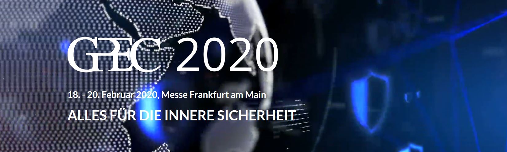 GPEC Banner mit der Aufschrift 18. bis 20. Februar 2020, in der Messe Frankfurt am Main. Thema alles für die innere Sicherheit